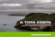 A TOTA COSTA - ES€¦ · Els “serveis ecosistèmics” que ofereix la costa La costa, un àrea en transició entre la terra i el mar, alberga una enorme varietat d’ecosistemes