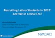 Recruiting Latino Students in 2017: Are We in a New …...Recruiting Latino Students in 2017: Are We in a New Era? Michelle Gonzalez Senior Assistant Dean of Admissions Pomona College,