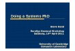 Doing a Systems PhD...Doing a Systems PhD Steve Hand EuroSys Doctoral Workshop Salzburg, 10th April 2011 University of Cambridge Computer Laboratory Systems Research is… Work in