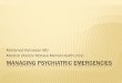 Managing Psychiatric Emergences · 2019-12-19 · MANAGING PSYCHIATRIC EMERGENCIES Mohamed Ramadan MD . Medical director Mohave Mental Health clinic
