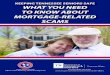 What You Need to Know about Mortgage-Related Scams · A reverse mortgage allows you to convert your home’s equity into cash. It’s a loan. You get money and get to keep the title