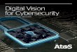 Digital Vision for Cyber Security - Home - Atos · cybercrime, this is data – the new source of value and potential value for an organization. Data needs to be viewed as a treasured