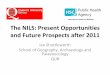 The NILS: Present Opportunities and Future Prospects after ... · The NILS: Present Opportunities and Future Prospects after 2011 Ian Shuttleworth ... Northern Ireland Longitudinal