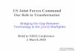 Our Role in Transformation · 2017-05-30 · U.S. Joint Forces Command maximizes the Nation’s future and present military capabilities by leading the transformation of joint forces,