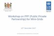 Workshop on PPP (Public Private Partnership) for Mini-Grids · 2018-04-19 · Ministry of Economy Republic of Fiji Workshop on PPP (Public Private Partnership) for Mini-Grids 12th