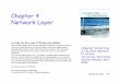 Chapter 4 Network Layer - Georgia Institute of Technology · Chapter 4: Network Layer 4. 1 Introduction 4.2 Virtual circuit and datagram networks 4.3 What’s inside a router 4.5