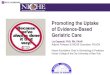 Promoting the Uptake of Evidence-Based Geriatric Care · 2016-06-23 · Promoting the Uptake of Evidence-Based Geriatric Care . Liz Capezuti, PhD, RN, FAAN . Adjunct Professor & NICHE