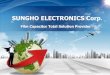 SUNGHO ELECTRONICS Corp - Blume Elektronik · SUNGHO ELECTRONICS CORP. 11 16.24 1.383 0.985 2.368 Global Capacitor Market Value 2019 TOTAL 18.608 Bill USD DC Film Other Capacitor