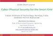 Cyber Security for the Smart Grid - Indian Institute of ......–The Cyber Asset fulfils another function essential to the reliable operation of the associated Critical Asset and its