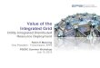 Value of the Integrated Grid...Aligned with the Integrated Grid Phase 1 Integrated Grid (IG) Paper FEB 2014 Grid Modernization –Power System Resiliency –Physical Security, EMP,