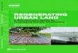 Regenerating Urban Land - World Bank · x Regenerating Urban Land Figures ES.1 Tools for urban regeneration xxx 1.1 Defining the process of urban regeneration projects 4 1.2 The scoping