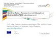 Central Asian Research and Education Network(CAREN) development Askar... · 2015-01-30 · The Central Asian Research and Education Network Network development in a nutshell Year