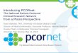 Introducing PCORnet: The National Patient-Centered Clinical Research Network · 2018-03-08 · Introducing PCORnet: The National Patient-Centered Clinical Research Network from a