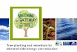 Tree planting and retention for demand-side energy use ...€¦ · Tree planting and retention for demand-side energy use reduction • The Massachusetts Office of Energy and Environmental