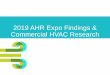 AHR Expo Findings & Commercial HVAC Research · For those who are not familiar with the show, the AHR Expo is the world’s largest HVAC&R trade s\൨ow and is held annually in conjunction