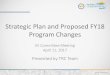 Strategic Plan and Proposed FY18 Program Changes...Strategic Plan and Proposed FY18 Program Changes. EE Committee Meeting. April 11, 2017. Presented by TRC Team. 1. ... • Size limited