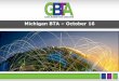 Michigan BTA October 16...Dynamic Events Ahead • Southern Africa Conference – Gauteng, South Africa – October 14-16 • GBTA Russia Symposium 2014 Moscow – Russia – October