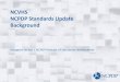 NCVHS NCPDP Standards Update Background...NCVHS NCPDP Standards Update Background Margaret Weiker | NCPDP Director of Standards Development . ... consensus-building process. ... March