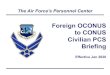 Foreign OCONUS to CONUS Civilian PCS Briefing OCONUS to CONUS.pdf · 2020-01-31 · Agile, Innovative, and Responsive…Fueling the Fight! 3 Purpose PLEASE READ THIS BRIEFING IN IT’S