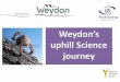 Weydon’s uphill Science · 3 part lesson –starters and plenaries ... T&L web library () @i2iPartnership. @i2iPartnership Joint planning and observation on INSET days In year T&L