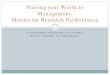 Proving your Worth to Management: Metrics for Research ... · Combined Metrics – Moves Management Examples of Combined Metrics Percentage of prospects in a defined portfolio with