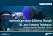Improved Operational Efficiency Through 3D Laser Scanning ... - seatroni… · Improved Operational Efficiency Through 3D Laser Scanning Techniques Presented by Grace Chia, Sales