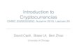 Introduction to Cryptocurrencies - University of Chicago · 2018-12-06 · Introduction to Cryptocurrencies CMSC 23200/33250, Autumn 2018, Lecture 25 University of Chicago. This Lecture: