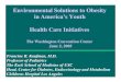 Environmental Solutions to Obesity in America’s Youth ......Environmental Solutions to Obesity in America’s Youth Health Care Initiatives The Washington Convention Center June