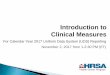 Introduction to Clinical Measures - Bureau of Primary Health Care · 2018-11-12 · Introduction to Clinical Measures For Calendar Year 2017 Uniform Data System (UDS) Reporting November
