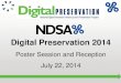 Digital Preservation Digital Preservation 2014 Poster Session and Reception July 22, 2014 . ... faced