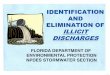 Identification and Elimiation of Illicit Discharges · • Create a plan of action/SOPs to manage illicit discharges. • Stormwater Pollution Prevention Plan • Spill Cleanup Plan