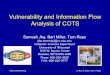 Vulnerability and Information Flow Analysis of COTS · PDF file Vulnerability and Information Flow Analysis of COTS Somesh Jha, Bart Miller, Tom Reps {jha,bart,reps}@cs.wisc.edu Computer