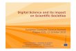 Digital Science and its impact on Scientific Societies · 2011-02-04 · Digital Science and its impact on Scientific Societies "The views expressed in this presentation are those