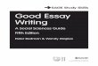 Good Essay Writing - SAGE Publications Ltd · Most of our products are printed in the UK using FSC papers and boards. ... 16 Good Essay Writing This example is taken from a Level