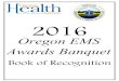 Oregon EMS Awards Banquet · Welcome to the 2016 Oregon EMS Awards Banquet to honor those who have contributed in a clear and remarkable manner to excellence in EMS in the past year