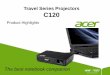 Acer C120 projector - Farnell Acer Projector C120 Effortless installation The most brilliant presentation