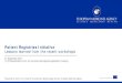 Patient Registries Initiative Lessons learned from the ... · Patient Registries Initiative Lessons learned from the recent workshops 21 September 2017 11th Stakeholders forum on