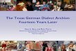 The Texas German Dialect Project - hcommons.org...The Texas German Dialect Archive: Fourteen Years Later Hans C. Boas and Marc Pierce . Department of Germanic Studies / Linguistics