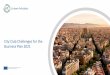 City Club Challenges for the Business Plan 2021 · 2020-02-17 · City Club Challenges for the Business Plan 2021. t Introduction. ... The full list of challenges from this cluster