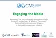 Engaging the Media - The Center for Migration Studies of ...€¦ · Engaging the Media Promoting Just and Inclusive Communities in Ohio, Kentucky, and Indiana: ... – Communicate