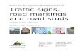 Traffic signs, road markings and road studs · PDF file SECTION 2 - PROVISION OF ALL TRAFFIC SIGNS 2.1 All traffic signs and road markings shall conform to the Traffic Signs Regulations