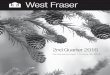 West Fraser Fraser Q2 Report... · The Company’s MD&A is available on the Company’s website: and on the System for Electronic Document Analysis and Retrieval at under the Company’s