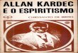 Allan Kardec e o Espiritismo - Comunidades.netfiles.comunidades.net/portaldoespirito/Allan... · Allan Kardec e o Espiritismo Chrysanto de Brito PENSE Pensamento Social Espírita