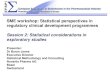 Statistical considerations in exploratory studies · Session 2: Statistical considerations in exploratory studies I am speaking today on behalf of EFSPI, and any views or opinions