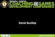 DONIE BUCKLEY - Ulster GAA ... Coaching Points 1. Good quality kicking and breaking down the technic al coaching points of the kick pass . 2. Visual communication, pointing, go away