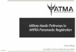 Military Medic Pathways to AHPRA Paramedic Registration · Medics who completed training prior to issuing of Diploma of Paramedical Science or other similar paramedic level certificate