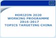 HORIZON 2020 WORKING PROGRAMME 2016-2017 TOPICS … · 9/13/2017  · Stage 2: 2016-09-13 Horizon 2020 – Societal Challenges Scope: To contribute to the development of food-safety