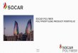 SOCAR POLYMER POLYPROPYLENE PRODUCT PORTFOLIO Portfolio... · PP and HDPE plants started operations in July 2018 and in February 2019, respectively. SOCAR Polymer was founded on July