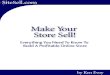 Make Your Store Sell! - sbiresources.sitesell.com · Make Your Store Sell! 7 Most visitors arrive at your store through your site and because of its effective PREselling content