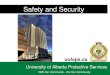 Safety and Security - University of Alberta · Safety and Security University of Alberta Protective Services uofaps.ca. Service ... •Intelligence Unit •Investigations •Risk